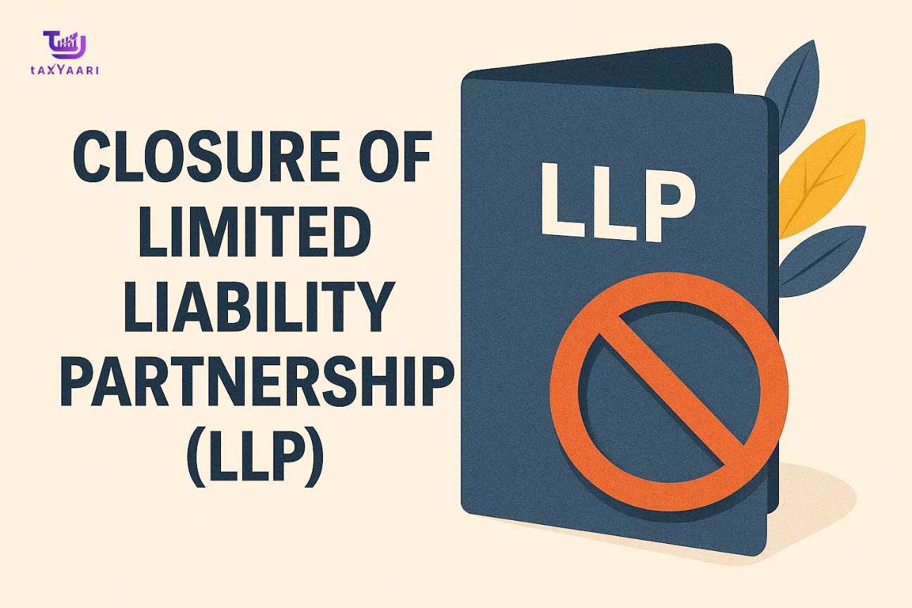 Closure of Limited Liability Partnership (LLP)