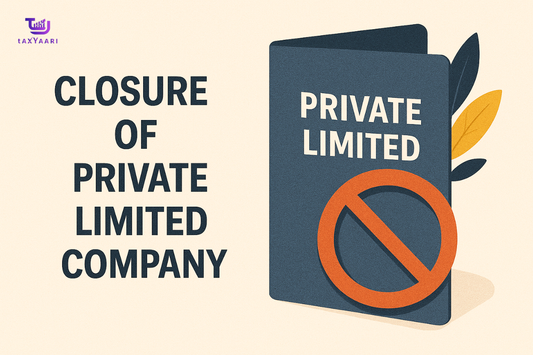 Closure of Private Limited Company