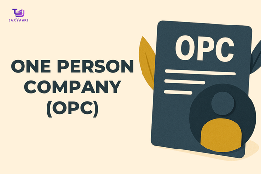 One Person Company (OPC)